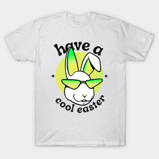 Have a Cool Easter T-Shirt